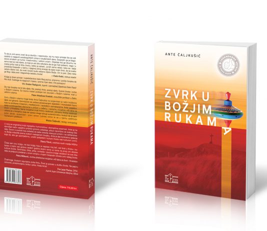 ‘Zvrk u Božjim rukama’ – prva autorska knjiga Ante Čaljkušića